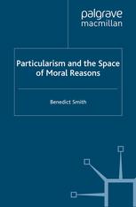 Particularism and the Space of Moral Reasons pdf free
