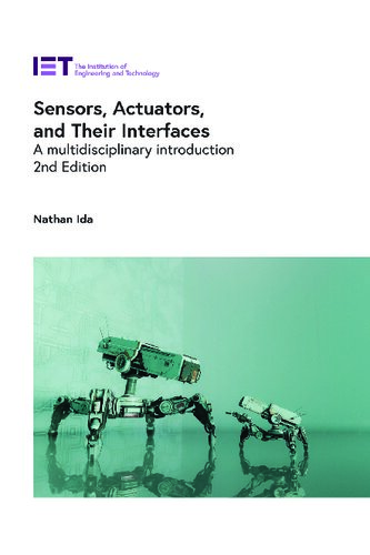 Sensors, Actuators, and Their Interfaces: A multidisciplinary introduction pdf