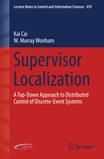 Supervisor Localization: A Top-Down Approach to Distributed Control of Discrete-Event Systems pdf