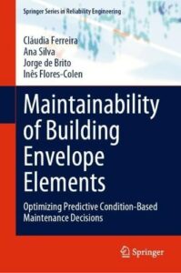 Maintainability of Building Envelope Elements: Optimizing Predictive Condition-Based Maintenance Decisions pdf