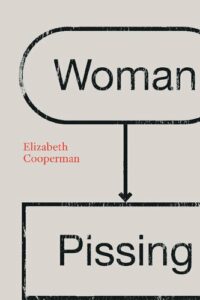Woman Pissing by Elizabeth Cooperman pdf