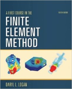 Finite Element Method Daryl L. Logan PDF, Finite Element Method PDF Full Book, A First Course in the Finite Element Method, Fourth Edition by Daryl L. Logan, finite element simulations with ansys workbench 15 pdf download , finite element analysis pdf 