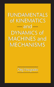 fundamentals of kinematics and dynamics of machines and mechanisms, fundamentals of kinematics and dynamics of machines and mechanisms solution manual, fundamentals of kinematics and dynamics of machines and mechanisms oleg vinogradov, fundamentals of kinematics and dynamics, fundamentals of kinematics and dynamics of machines and mechanisms by oleg vinogradov, fundamentals of kinematics and dynamics of machines and mechanisms download, fundamentals of kinematics and dynamics of machines, fundamentals of kinematics and dynamics of machines and mechanisms pdf