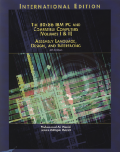 The 8086 IBM PC and Compatible Computers Assembly Language Design and Interfacing