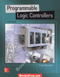 Programmable Logic Controllers by Frank D. Petruzella