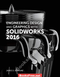 engineering design and graphics with solidworks 2016 pdf,engineering design and graphics with solidworks 2016,engineering design and graphics with solidworks 2016 by james d. bethune,engineering design and graphics with solidworks 2016 pdf download,engineering design and graphics with solidworks 2016 1st edition,james d bethune 2016 engineering design and graphics with solidworks 2016 pearson,