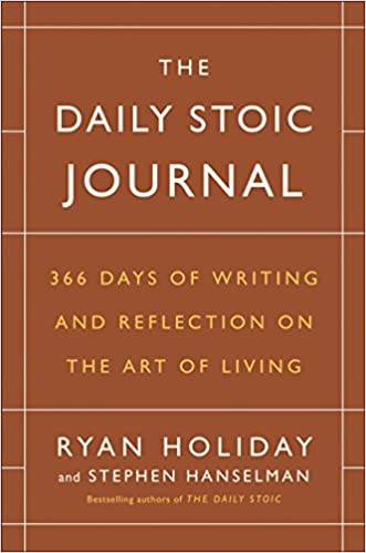 The Daily Stoic Journal: 366 Days of Writing and Reflection on the Art of Living book pdf free download
