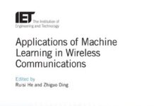 Applications of Machine Learning in Wireless Communications Applications of Machine Learning in Wireless Communications (Telecommunications) pdf