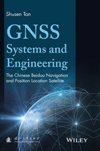 GNSS Systems and Engineering by Shusen Tan pdf book 