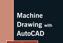 Machine Drawing with AutoCAD by Goutam Pohit and Goutam Ghosh Machine Drawing with AutoCAD pdf