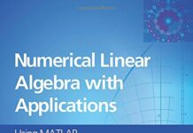 Numerical Linear Algebra with Applications Using MATLAB Numerical Linear Algebra with Applications: Using MATLAB pdf book