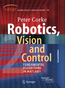 Robotics, Vision and Control. Fundamental Algorithms In MATLAB pdf