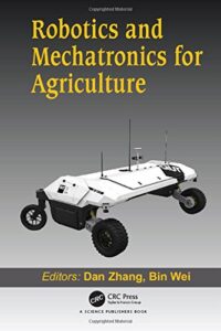 Robotics and Mechatronics for Agriculture pdf