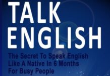 Talk English The Secret to Speak English Like a Native In 6 Months for Busy People Talk English The Secret to Speak English Like a Native In 6 Months for Busy People pdf