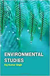 Environmental Studies by Raj Kumar Singh 
