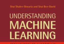 Understanding Machine Learning: From Theory to Algorithms Understanding Machine Learning: From Theory to Algorithms PDF Free Download