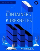 From Containers to Kubernetes with Node.js