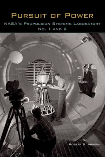 Pursuit of Power: NASA's Propulsion Systems Laboratory No. 1 and 2 pdf