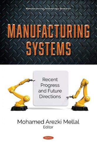 Manufacturing Systems: Recent Progress and Future Directions pdf