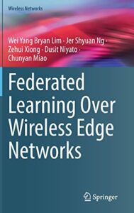 Federated Learning Over Wireless Edge Networks pdf