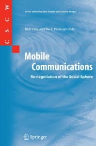 Mobile Communications: ReNegotiation of the Social Sphere pdf
