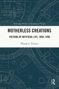 Motherless Creations: Fictions Of Artificial Life pdf