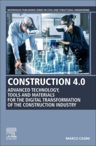 Construction 4.0: Advanced Technology, Tools and Materials for the Digital Transformation of the Construction Industry pdf
