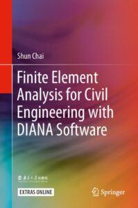 Finite Element Analysis for Civil Engineering with DIANA Software pdf