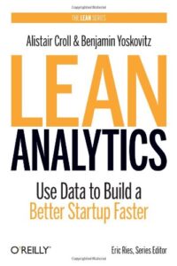 Lean Analytics : Use Data to Build a Better Startup Faster pdf
